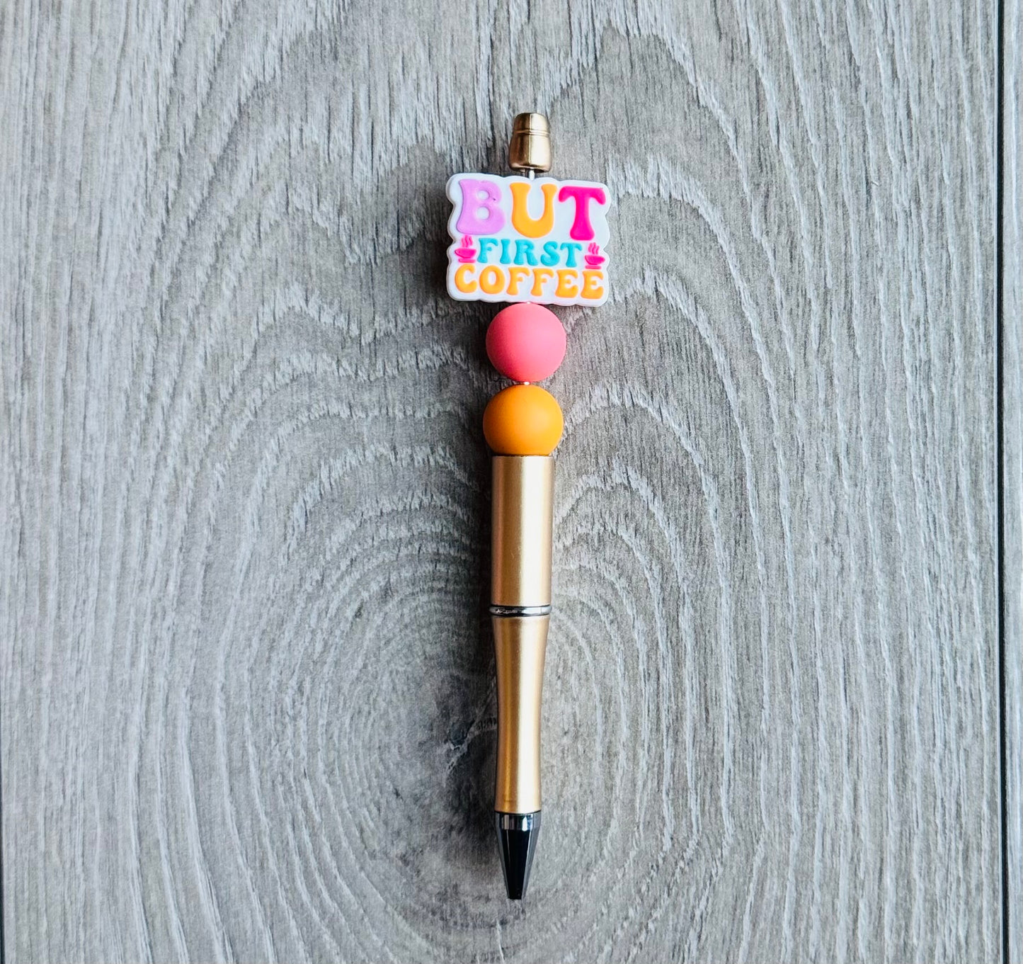 But First Coffee Pen