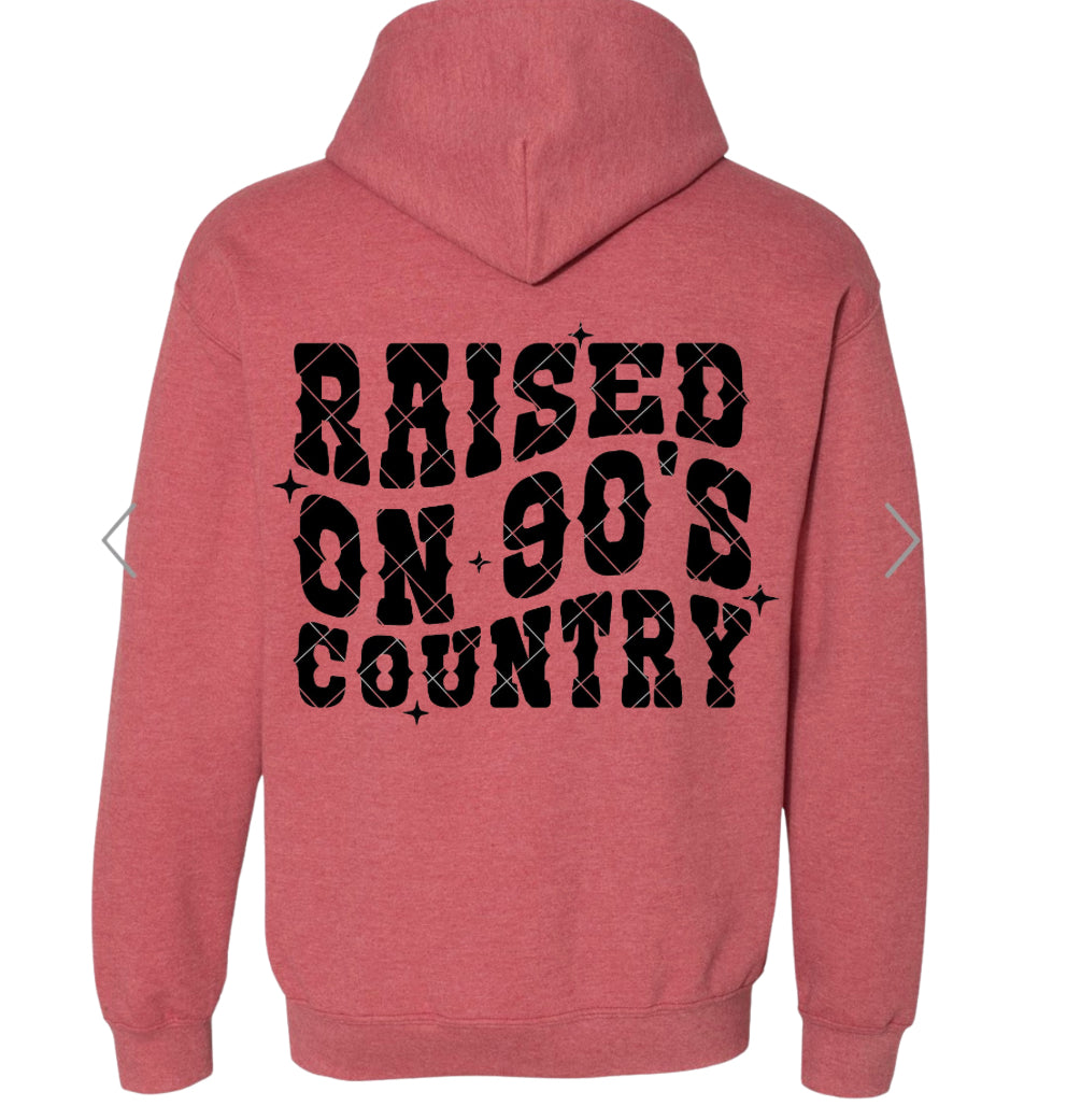 Raised on 90’s Country🎶 Hoodie