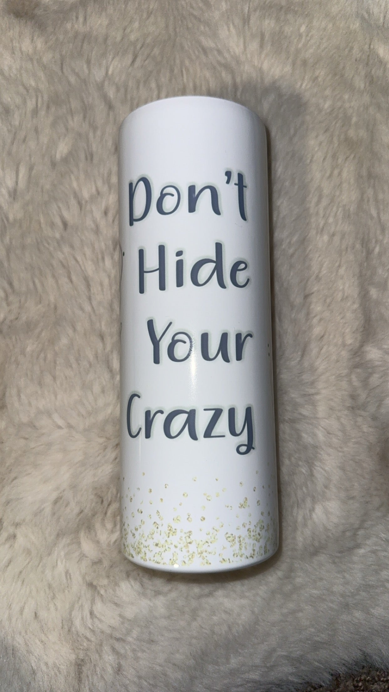 Don’t hide your Crazy