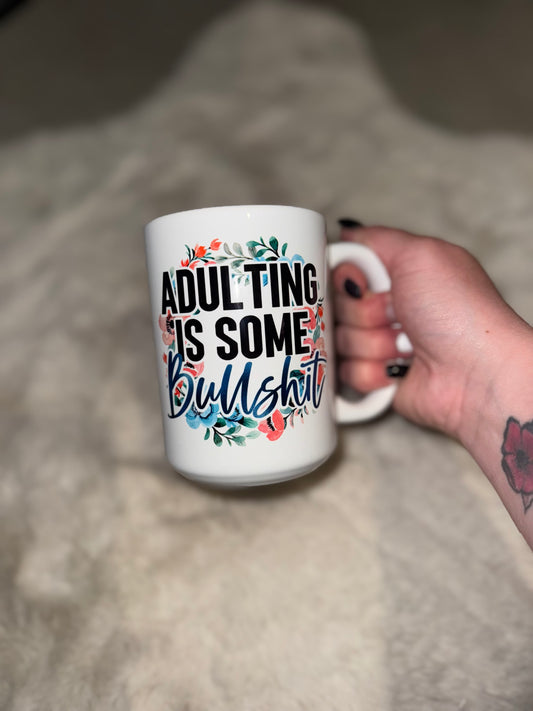 Adulting is some bullshit