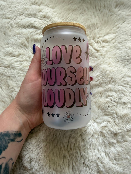 Love yourself loudly