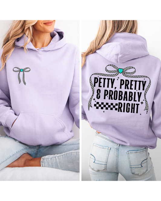 Petty Pretty and Probably Right