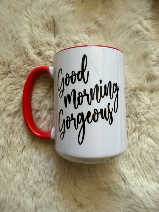 Good Morning Gorgeous