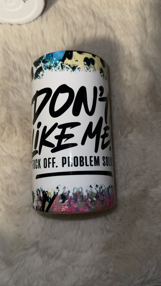 Don’t like me?