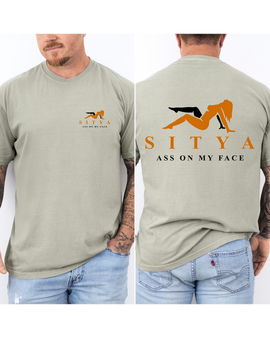 Sitya a** on my face Shirt